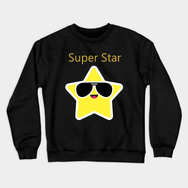 Super Star Crewneck Sweatshirt by Uberhunt Un-unique designs